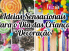 Decoração para o Dia das Crianças